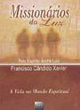 Missionrios da Luz-Psicografia: Francisco Cndido Xavier-Esprito: Andr Luiz