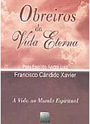 Obreiros da Vida Eterna-Psicografia: Francisco Cndido Xavier-Esprito: Andr Luiz
